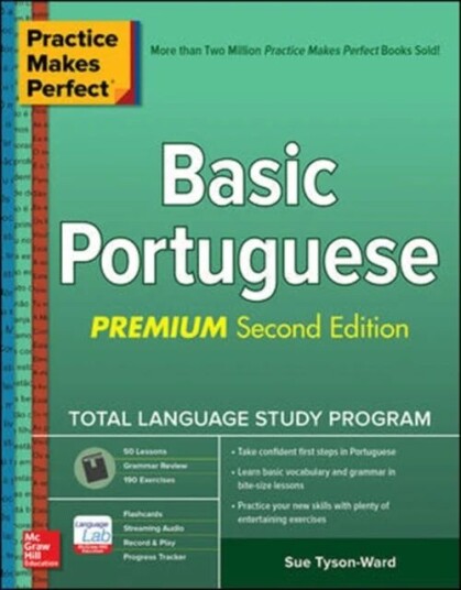 Practice Makes Perfect: Basic Portuguese, Premium Second Edition Av Sue Tyson-Ward