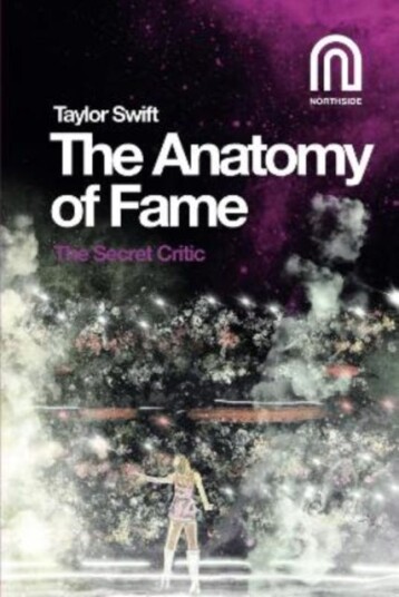 Taylor Swift: The Anatomy of Fame Taylor Swift: The Anatomy of Fame