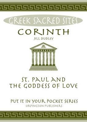 Corinth St. Paul and the Goddess of Love. All You Need to Know About the Site's Myths, Legends and