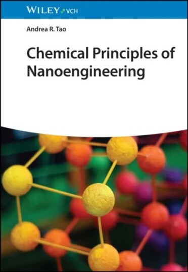 Chemical Principles Of Nanoengineering Av Andrea R. Tao