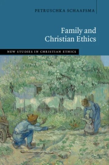 Family And Christian Ethics Av Petruschka (Protestant Theological University The Netherlands) Schaafsma