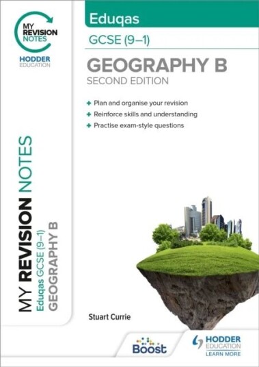 My Revision Notes: Eduqas Gcse (9-1) Geography B Second Edition Av Stuart Currie