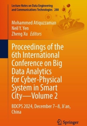 Proceedings of the 6th International Conference on Big Data Analytics for Cyber Physical System in Smart City Volume 2