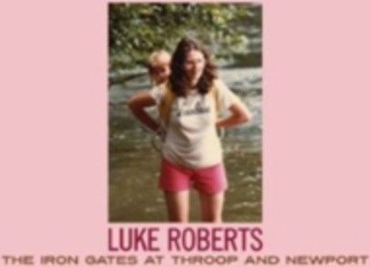 Luke Roberts The Iron Gates At Troop And Newport CD Luke Roberts The Iron Gates At Troop And Newport CD