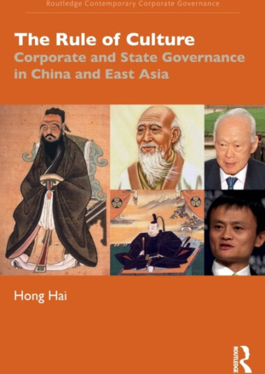 The Rule of Culture  Corporate and State Governance in China and East Asia
