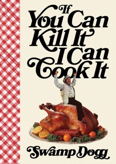 If You Can Kill It I Can Cook It If You Can Kill It I Can Cook It