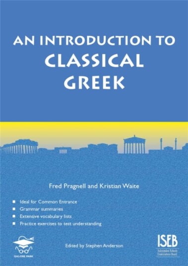 An Introduction To Classical Greek Av Kristian Waite, Fred Pragnell