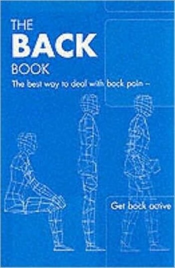 The Back Book the Best Way to Deal with Back Pain; Get Back Active