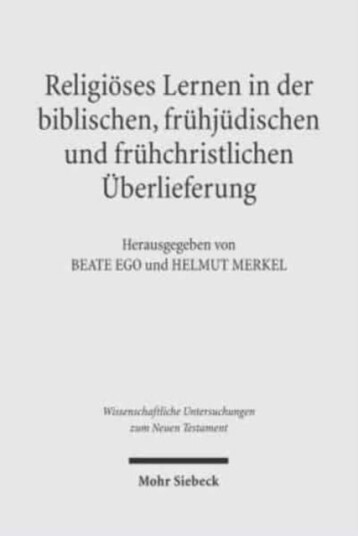 Religioses Lernen in der biblischen fruhjudischen und fruhchristlichen Uberlieferung