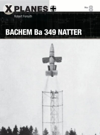 Bachem Ba 349 Natter Av Robert Forsyth