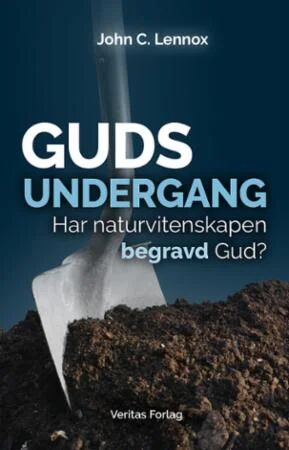 Guds Undergang Av John C. Lennox Guds Undergang Av John C. Lennox