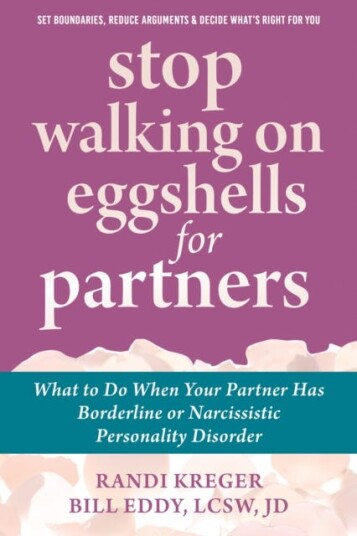 Stop Walking on Eggshells for Partners  What to Do When Your Partner Has Borderline or Narcissistic Personality Disorder
