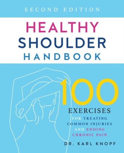 Healthy Shoulder Handbook: Second Edition Av Karl Knopf