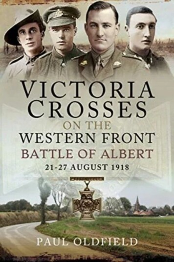 Victoria Crosses On The Western Front - Battle Of Albert Av Paul Oldfield