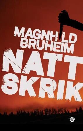 Nattskrik Av Magnhild Bruheim