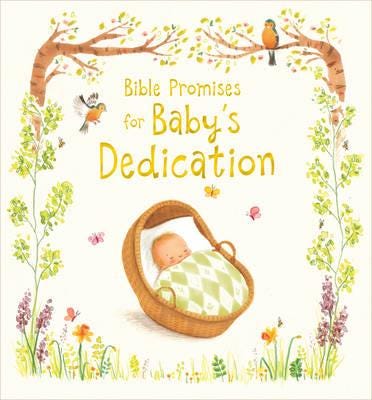 Bible Promises for Baby's Dedication Bible Promises for Baby's Dedication