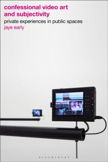 Confessional Video Art and Subjectivity Private Experiences in Public Spaces