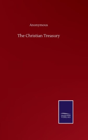 The Christian Treasury The Christian Treasury