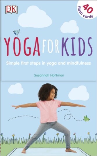 Yoga For Kids Simple First Steps in Yoga and Mindfulness