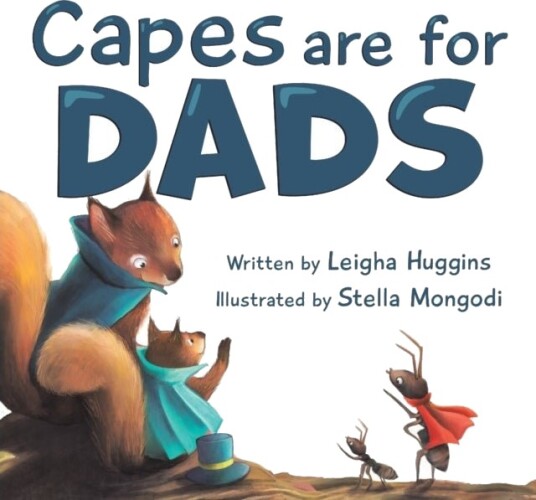 Capes are for Dads Capes are for Dads