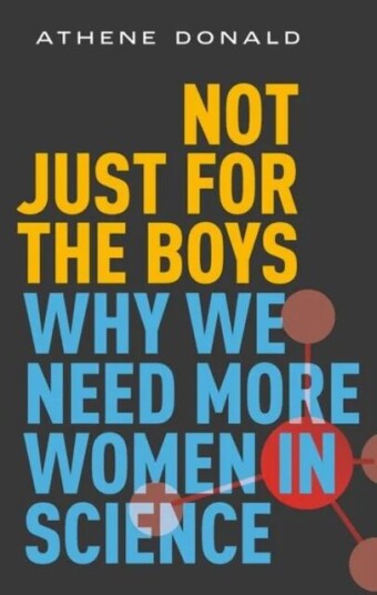 Not Just For The Boys Av Athene (Professor Emerita Of Experimental Physics And Master Of Churchill College Professor Emerita Of Experimental Physics A