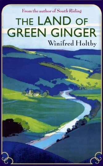 The Land Of Green Ginger Av Winifred Holtby