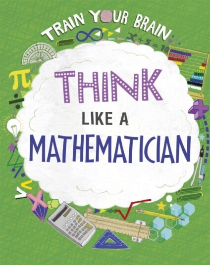 Train Your Brain: Think Like A Mathematician Av Alex Woolf