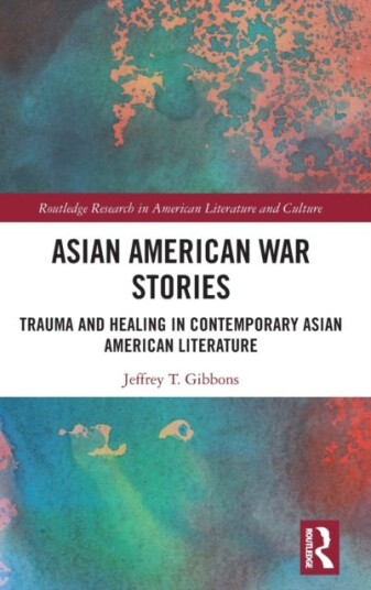 Asian American War Stories Av Jeffrey Tyler Gibbons