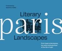 Literary Landscapes Paris Av Sandrine Voillet