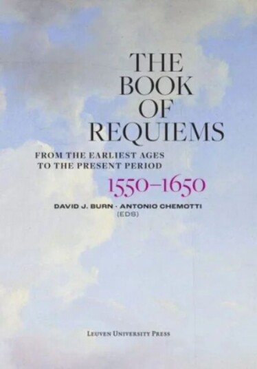 The Book Of Requiems, 1550-1650 The Book Of Requiems, 1550-1650