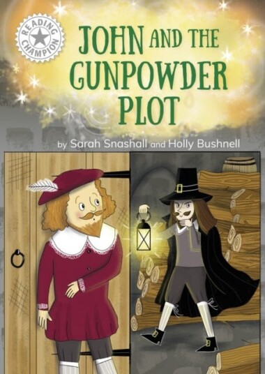 Reading Champion: John and the Gunpowder Plot  Independent Reading White 10