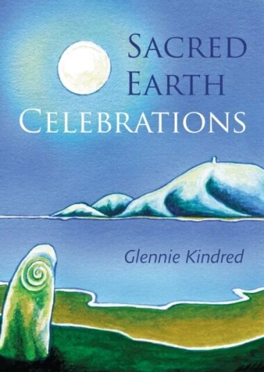 Sacred Earth Celebrations Av Glennie Kindred Sacred Earth Celebrations Av Glennie Kindred
