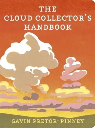 The Cloud Collector'S Handbook Av Gavin Pretor-Pinney The Cloud Collector'S Handbook Av Gavin Pretor-Pinney