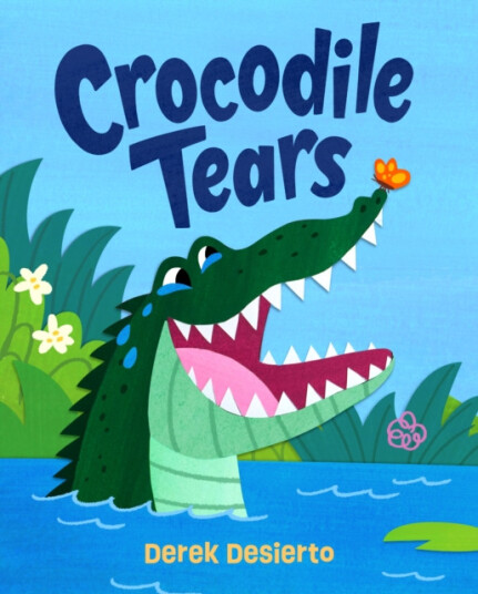 Crocodile Tears A Story of Kindness and Acceptance