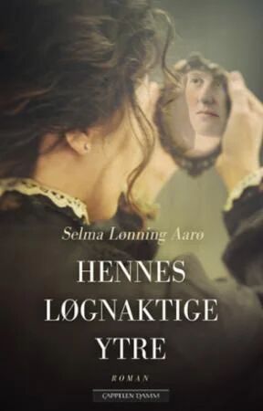 Hennes Løgnaktige Ytre Av Selma Lønning Aarø