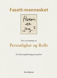Fasett mennesket: Hvem er jeg? : teori og forskning om personlighet og rolle.… Pent brukt bok