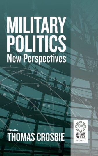 Military Politics New Perspectives