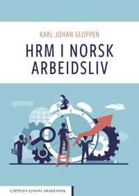 Hrm I Norsk Arbeidsliv Av Karl Johan Gloppen