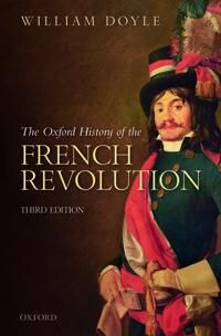 The Oxford History Of The French Revolution Av William (Emeritus Professor Of History And Senior Research Fellow Emeritus Professor Of History And Sen