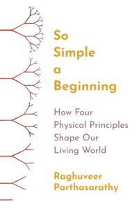 So Simple A Beginning Av Raghuveer Parthasarathy