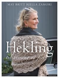 Hekling Til Hverdag Og Fest Av May Britt Bjella Zamori