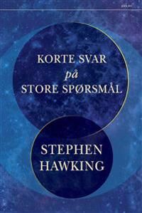 Korte Svar På Store Spørsmål Av Stephen Hawking