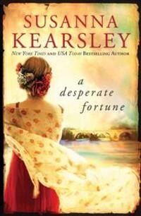 Kearsley Susanna A Desperate Fortune