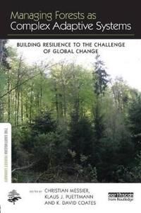 Messier Christian Managing Forests as Complex Adaptive Systems