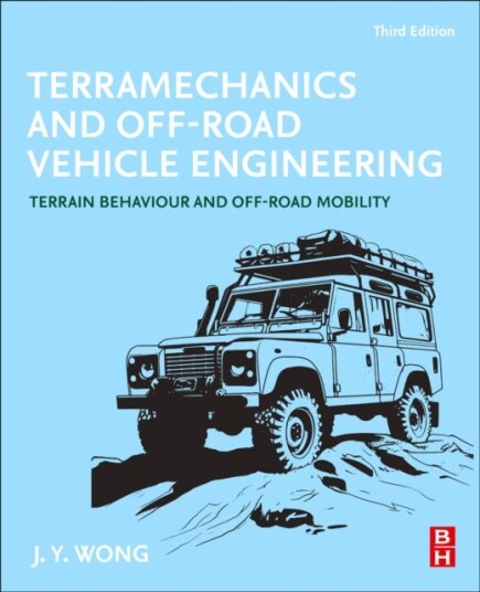 Terramechanics and OffRoad Vehicle Engineering Terrain Behaviour and OffRoad Mobility