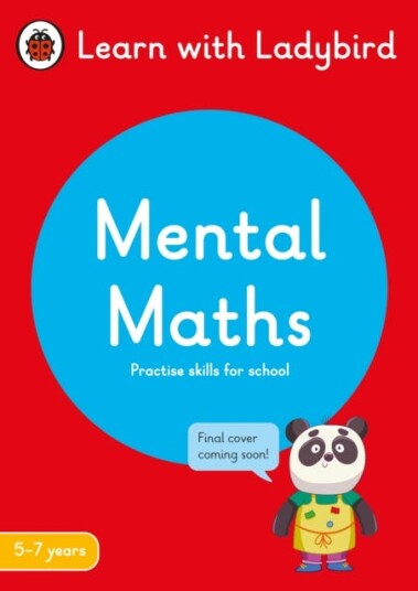 Mental Maths: A Learn with Ladybird Activity Book 57 years Ideal for home learning (KS1)