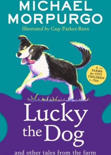 Lucky the Dog and Other Tales from the Farm Lucky the Dog and Other Tales from the Farm