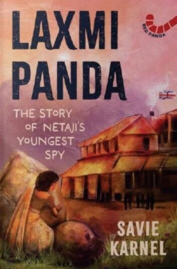 Lakshmi Panda The Story of Netaji's Youngest Spy