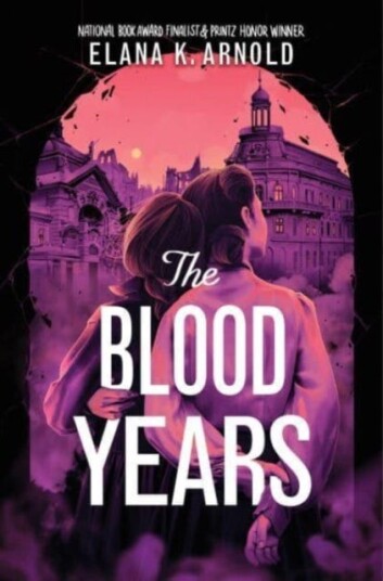 The Blood Years Av Elana K. Arnold