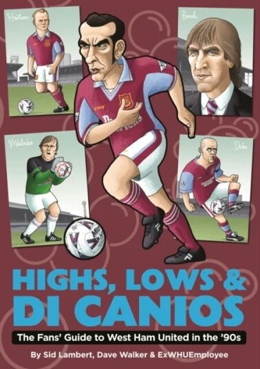 Highs, Lows & Di Canios Av Sid Lambert Highs, Lows & Di Canios Av Sid Lambert